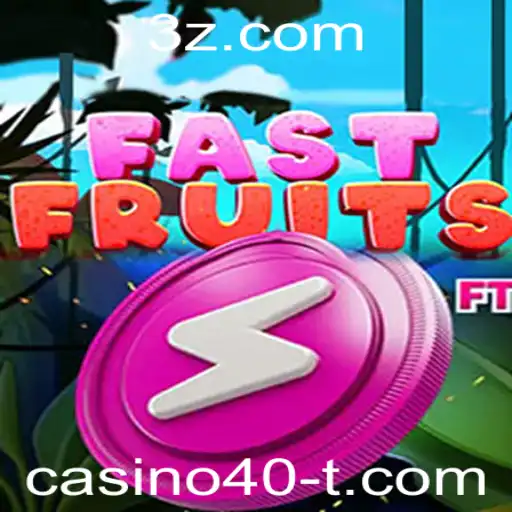 Descubra as Emoções de 'FastFruits' com a Palavra-Chave 'casino40'